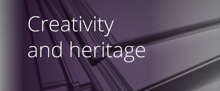 Creativity and heritage